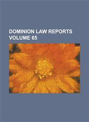Dominion Law Reports Volume 65,1234095513,9781234095512