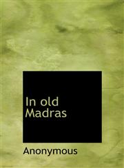 In old Madras,1140586750,9781140586753
