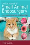 Clinical Manual of Small Animal Endosurgery,1405190019,9781405190015