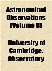Astronomical Observations (Volume 8),1153291045,9781153291040