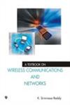A Textbook on Wireless Communications and Networks 1st Edition,938085658X,9789380856582