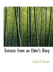 Extracts From an Elder's Diary,1115000055,9781115000055