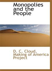 Monopolies and the People,1116817772,9781116817775