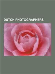 Dutch Photographers Michel Szulc-Krzyzanowski, Rob Hornstra, Ed Van Der Elsken, Ahmet Polat, Anton Corbijn, Johan Van Der Keuken, Vincent,1230555188,9781230555188
