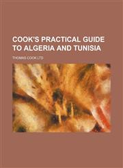 Cook's practical guide to Algeria and Tunisia,1152004816,9781152004818