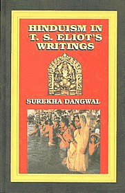 Hinduism in T.S. Eliot's Writings,8176291781,9788176291781