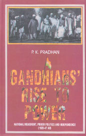 Gandhian's Rise to Power National Movement, Power Politics and Independence (1920-47 AD) 1st Edition,8171695205,9788171695201