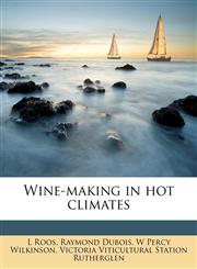 Wine-making in hot climates,1171590482,9781171590484