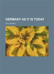 Germany as it is today,1150947497,9781150947490