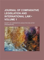 Journal of Comparative Legislation and International Law (Volume 1),1154053490,9781154053494