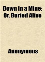 Down in a Mine; Or, Buried Alive,1152240528,9781152240520