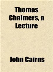Thomas Chalmers, a Lecture,1152066102,9781152066106