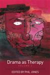 Drama as Therapy, Vo. 2 Clinical Work and Research into Practice,0415476089,9780415476089