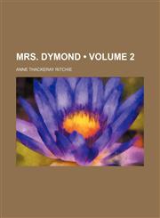 Mrs. Dymond (Volume 2),1235753336,9781235753336