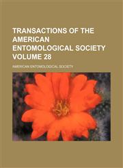 Transactions of the American Entomological Society Volume 28,1153184745,9781153184748