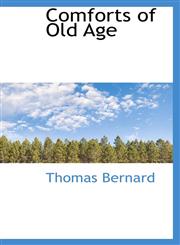 Comforts of Old Age,1103710281,9781103710287