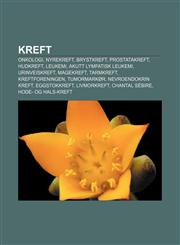 Kreft Onkologi, Nyrekreft, Brystkreft, Prostatakreft, Hudkreft, Leukemi, Akutt lymfatisk leukemi, Urinveiskreft, Magekreft, Tarmkreft,1232786446,9781232786443
