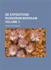 de Expeditione Russorum Berdaam Volume 3,123437465X,9781234374655