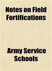 Notes on Field Fortifications,1154799395,9781154799392