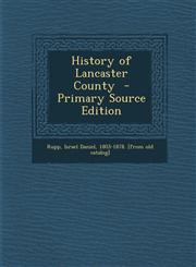 History of Lancaster County  - Primary Source Edition,1295790602,9781295790609
