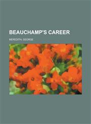 Beauchamp's Career Volume 1,1153591308,9781153591300