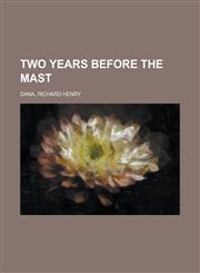 Two Years Before the Mast,1236710487,9781236710482
