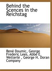 Behind the Scences in the Reichstag,1140528548,9781140528548