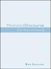 Mediated Discourse The Nexus of Practice,0415248833,9780415248839