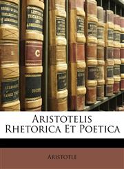 Aristotelis Rhetorica Et Poetica,1147800634,9781147800630