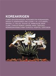 Koreakrigen Filmer om Koreakrigen, Personer fra Koreakrigen, Dwight D. Eisenhower, Kim Il-sung, T-34, «Jutlandia», Maxwell D. Taylor,1232786349,9781232786344