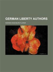 German Liberty Authors,1151393789,9781151393784