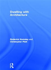 Dwelling with Architecture 1st Edition,0415569036,9780415569033