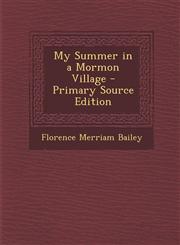 My Summer in a Mormon Village - Primary Source Edition,1287512577,9781287512578