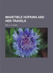 Mahetible Hopkins and Her Travels,1230092692,9781230092690
