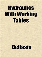 Hydraulics With Working Tables,1152842609,9781152842601