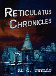 Reticulatus Chronicles,1462611834,9781462611836
