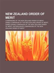 New Zealand Order of Merit Companions of the New Zealand Order of Merit, Dames Companion of the New Zealand Order of Merit,1157891896,9781157891895