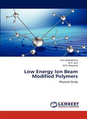 Low Energy Ion Beam Modified Polymers,3659281247,9783659281242