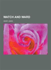 Watch and Ward,1230336419,9781230336411