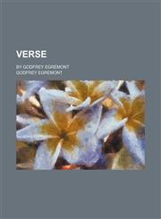Verse; By Godfrey Egremont,1458992535,9781458992536