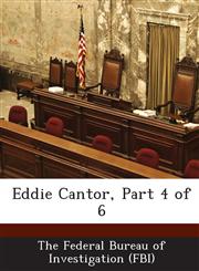 Eddie Cantor, Part 4 of 6,1288560176,9781288560172