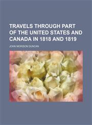 Travels Through Part of the United States and Canada in 1818 and 1819 (Volume 2),1151025496,9781151025494