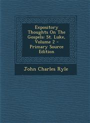Expository Thoughts On The Gospels St. Luke, Volume 2 - Primary Source Edition,1293093033,9781293093030