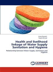 Health and Livelihood Linkage of Water Supply Sanitation and Hygiene,3848404060,9783848404063