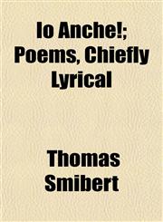Io Anche!; Poems, Chiefly Lyrical,1154749479,9781154749472