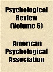 Psychological Review (Volume 6),1153927780,9781153927789