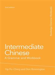 Intermediate Chinese A Grammar and Workbook,0415486319,9780415486316