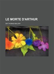 Le Morte D'arthur (Volume 1),1150267089,9781150267086