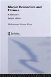 Islamic Economics and Finance A Glossary 2nd Edition,0415318882,9780415318884