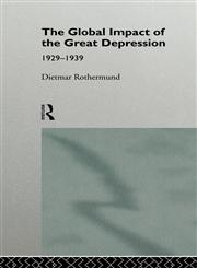 The Global Impact of the Great Depression 1929-1939,0415118182,9780415118187